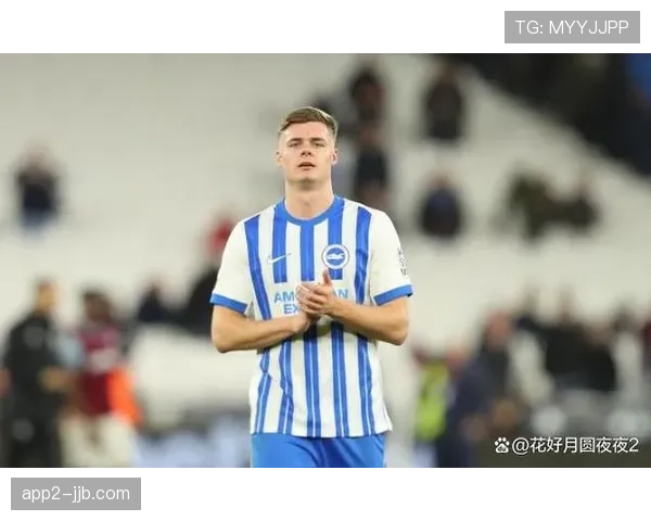 布莱顿弗格森潜力无限 多家豪门球队密切关注其未来发展